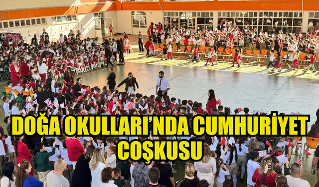 DOĞU AKDENİZ DOĞA OKULLARI’NDAN CUMHURİYET COŞKUSU