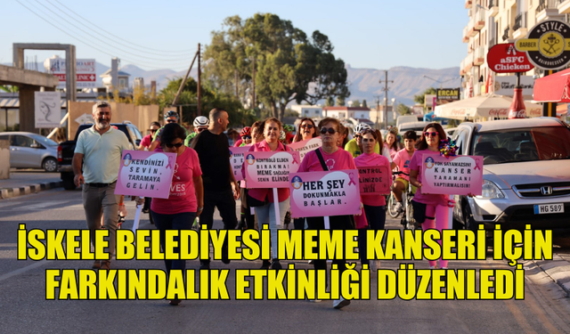 İSKELE BELEDİYESİ MEME KANSERİ İÇİN FARKINDALIK ETKİNLİĞİ GERÇEKLEŞTİRDİ