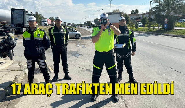 TRAFİK DENETİMLERİNDE 305 ARAÇ SÜRÜCÜSÜ RAPOR EDİLDİ