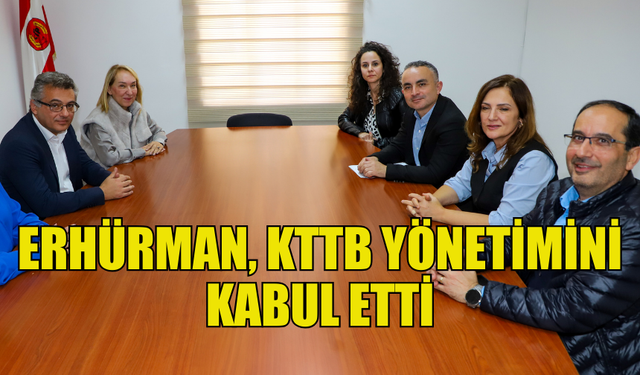 CTP GENEL BAŞKANI ERHÜRMAN, KTTB YÖNETİMİNİ KABUL ETTİ