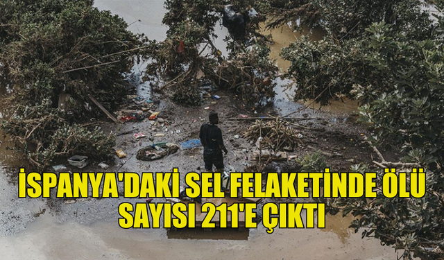 İSPANYA'DAKİ SEL FELAKETİNDE ÇOK FAZLA SAYIDA KAYIP VAR