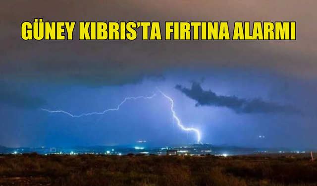 GÜNEY KIBRIS'TA ÇOK ŞİDDETLİ FIRTINA ALARMI