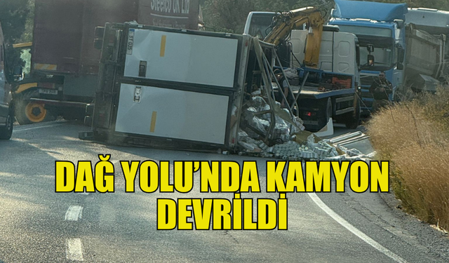 DAĞ YOLU'NDA KAMYON KAZASI: YOL TRAFİĞE KAPANDI