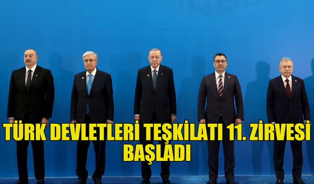 TÜRK DEVLETLERİ TEŞKİLATI DEVLET BAŞKANLARI KONSEYİ 11. ZİRVESİ BAŞLADI