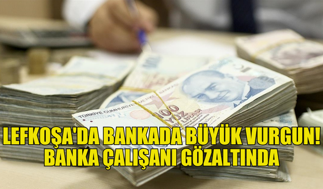 BANKADA MİLYONLUK HIRSIZLIK: ÇALIŞAN KADIN TUTUKLANDI