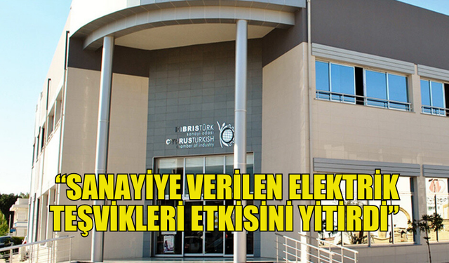 KTSO: “SANAYİYE VERİLEN ELEKTRİK TEŞVİKLERİ ETKİSİNİ YİTİRDİ”