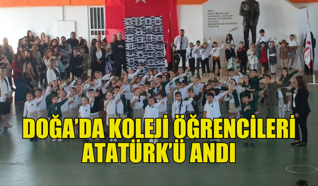 DOĞU AKDENİZ DOĞA İLKOKULU VE ANAOKULU'NDA 10 KASIM TÖRENİ