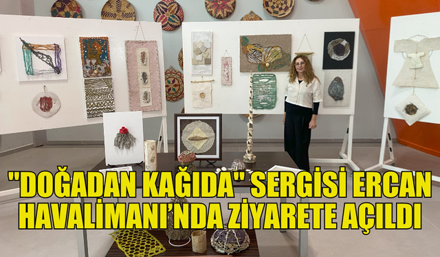 SANAT VE DOĞA ERCAN HAVALİMANI’NDA BULUŞTU