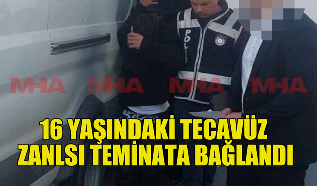 GAZİMAĞUSA'DA 16 YAŞINDAKİ TECAVÜZ ZANLISI TEMİNATA BAĞLANDI