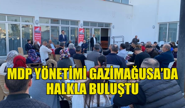 MDP GAZİMAĞUSA İLÇE ÖRGÜTÜ KAYNAŞMA ETKİNLİĞİ DÜZENLEDİ