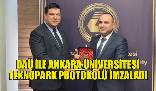 İNOVASYON İÇİN DAÜ VE ANKARA ÜNİVERSİTESİ’NDEN İŞBİRLİĞİ