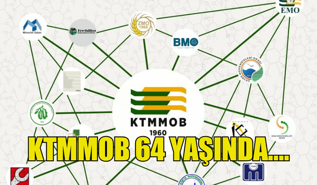 KTMMOB 64. KURULUŞ YILDÖNÜMÜNÜ KUTLUYOR