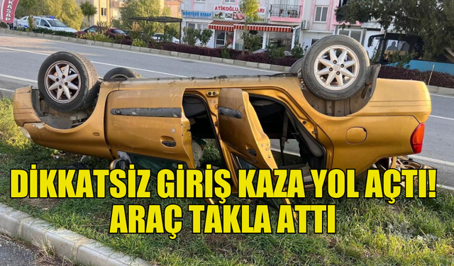 GÖNYELİ-ANAYOLUNDA ARAÇ TAKLA ATTI