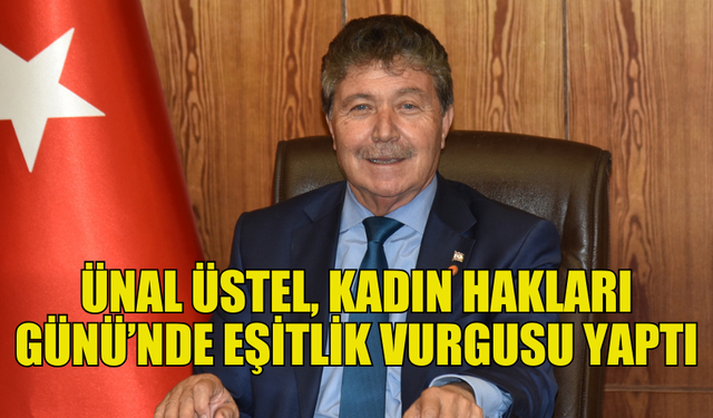 ÜSTEL: KADINLARIN SEÇME HAKKI ATATÜRK’ÜN BÜYÜK DEVRİMİDİR