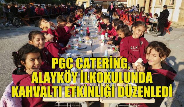 PGC CATERİNG’DEN ÖĞRENCİLERE SAĞLIKLI KAHVALTI İKRAMI