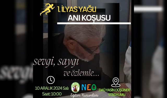 ÖĞRETMEN İLYAS YAĞLI YARIŞMALAR İLE ANILACAK