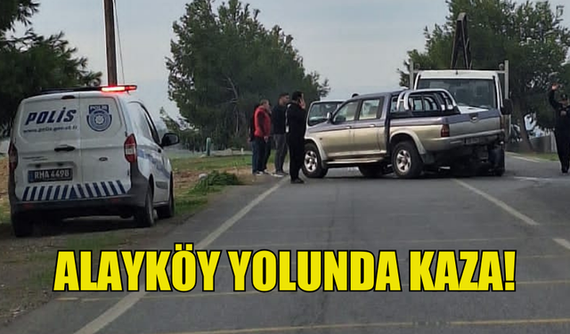 ALAYKÖY YOLUNDA KAZA MEYDANA GELDİ