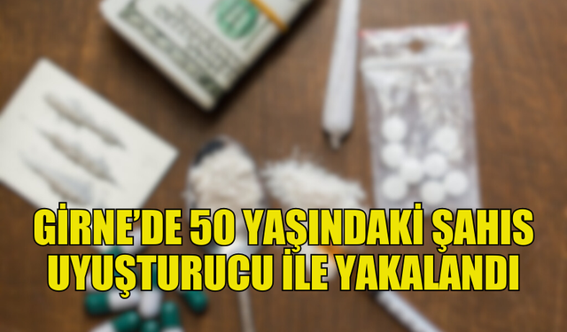 GİRNE’DE UYUŞTURUCU MADDE VE EKİPMANLARI ELE GEÇİRİLDİ