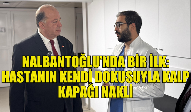 DİNÇYÜREK: KALP CERRAHİSİNDE ÇIĞIR AÇAN BAŞARI