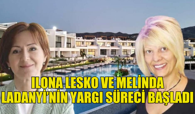 ILONA LESKO VE MELİNDA LADANYİ SUÇLAMALARI REDDETTİ