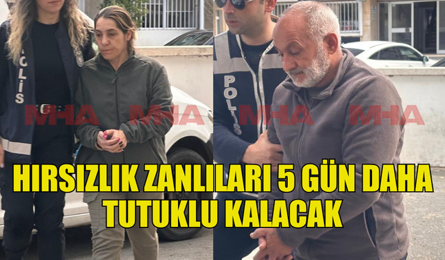 GAZİMAĞUSA’DA HIRSIZLIK YAPAN İKİ ZANLIYA 5 GÜN EK TUTUKLULUK