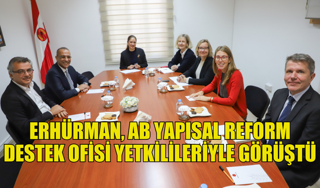 CTP, AB YAPISAL REFORM DESTEK OFİSİ  MÜLKİYET VE VATANDAŞLIK KONULARINI GÖRÜŞTÜ