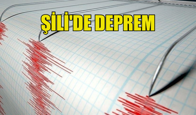 ŞİLİ'DE 6,4 BÜYÜKLÜĞÜNDE DEPREM