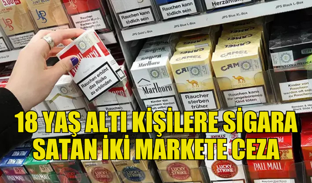 GİRNE'DE 18 YAŞ ALTI KİŞİLERE SİGARA SATAN 2 MARKET HAKKINDA YASAL İŞLEM BAŞLATILDI