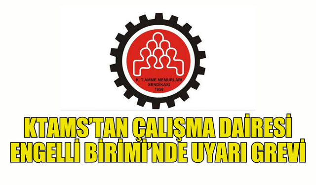 KTAMS YARIN ÇALIŞMA DAİRESİ ENGELLİ BİRİMİ’NDE UYARI GREVİ YAPIYOR