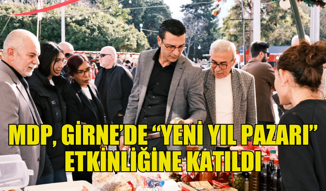 MDP, GİRNE YENİ YIL PAZARI’NDA VATANDAŞLARLA BULUŞTU