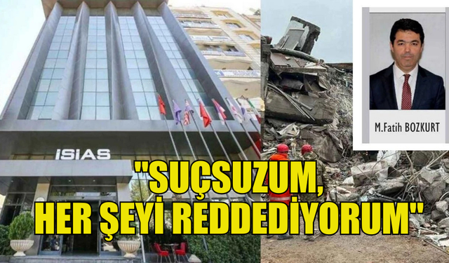 İSİAS OTEL DAVASINDA MEHMET FATİH BOZKURT’TAN BERAAT TALEBİ