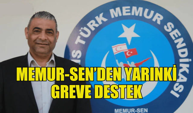 MEMUR-SEN YARINKİ GREVE DESTEK VERECEĞİNİ BELİRTTİ