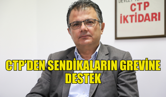 AKANSOY: "SENDİKALARIN GREVİNİ DESTEKLİYORUZ"