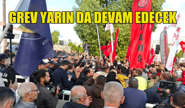 SENDİKALAR YARIN DA ÖRGÜTLÜ İŞYERLERİNDE GREVE DEVAM EDECEK