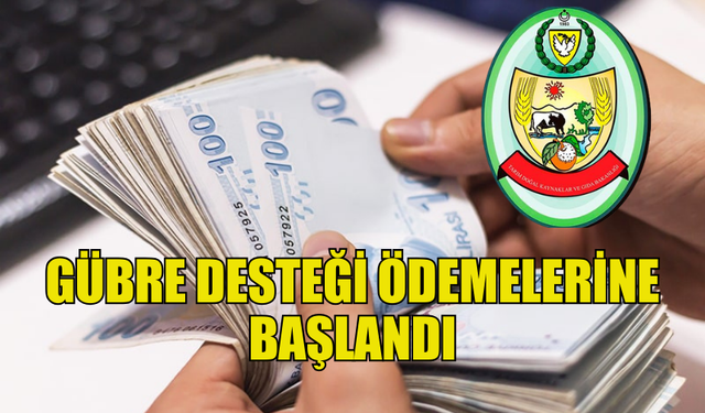 GÜBRE DESTEKLERİ ÖDENMEYE BAŞLADI: 3 BİN 554 ÜRETİCİYE 40 MİLYON TL