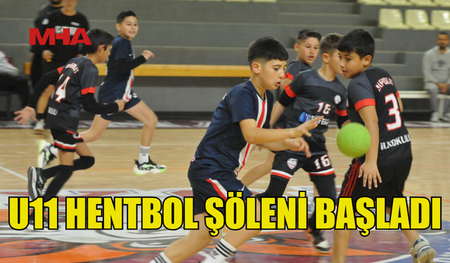 U11 HENTBOL ŞÖLENİ COŞKUYLA BAŞLADI