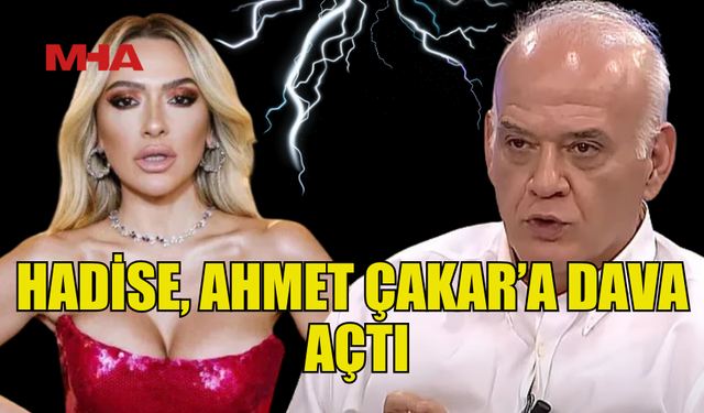 HADİSE, AHMET ÇAKAR’A TAZMİNAT DAVASI AÇTI