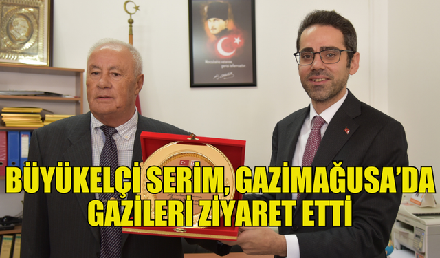 TC LEFKOŞA BÜYÜKELÇİSİ SERİM GAZİLER DERNEĞİ’Nİ ZİYARET ETTİ