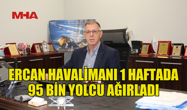 ERCAN HAVALİMANI YILBAŞI HAFTASINDA YOĞUN İLGİ GÖRDÜ