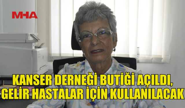 KANSER HASTALARINA YARDIM DERNEĞİ YENİ YÖNETİMİNDEN FAALİYET AÇIKLAMASI