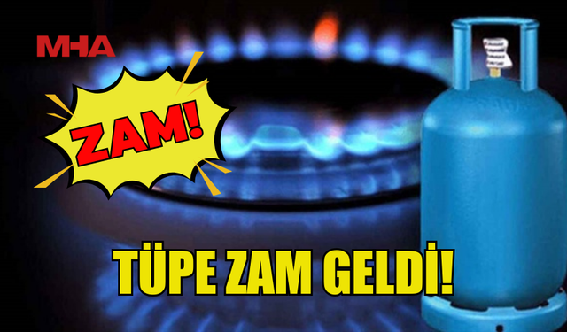 TÜP GAZ FİYATLARINA ARTIŞ... 10 KİLOLUK TÜP 500 TL