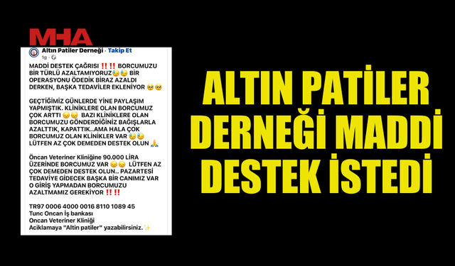 ALTIN PATİLER DERNEĞİ MADDİ DESTEK ÇAĞRISI YAPTI