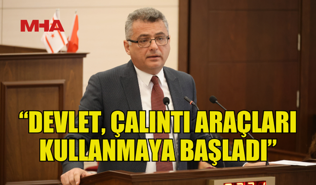 CTP GENEL BAŞKANI ERHÜRMAN’DAN ÇALINTI ARAÇ ELEŞTİRİSİ