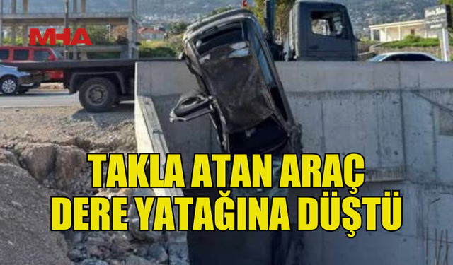 LAPTA’DA TRAFİK KAZASI! ARAÇ DERE YATAĞINA DÜŞTÜ