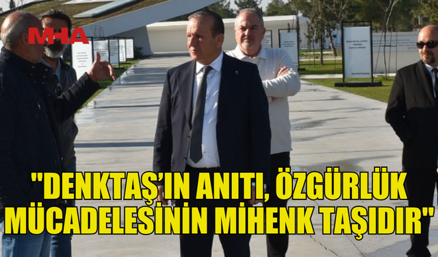 RAUF DENKTAŞ'IN ANIT MEZARI’NIN İLK ETABI TAMAMLANDI