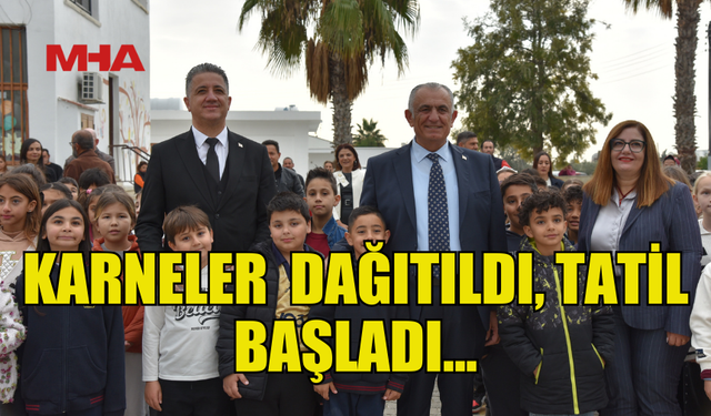 İLK VE ORTA DERECELİ OKULLARDA KARNELER DAĞITILDI