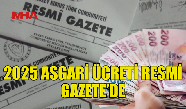 KESİNLEŞEN ASGARİ ÜCRET RESMİ GAZETE’DE