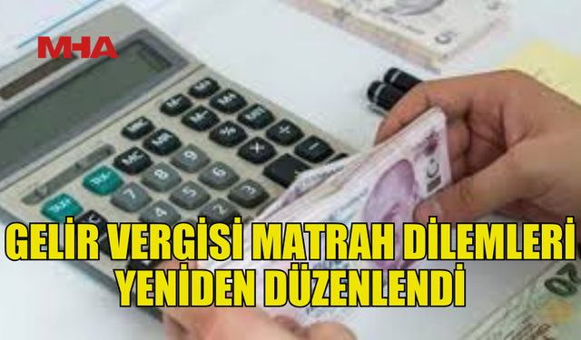 GELİR VERGİSİ YENİ DÜZENLEMESİ RESMİ GAZETE’DE