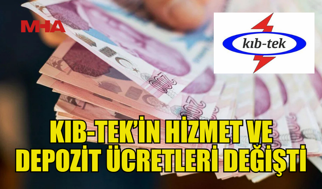 KIB-TEK HİZMET ÜCRETLERİNDE ARTIŞA GİTTİ