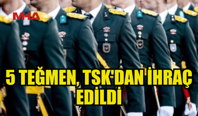 TÜRK SİLAHLI KUVVETLERİ'NDE 5 TEĞMEN İHRAÇ EDİLDİ